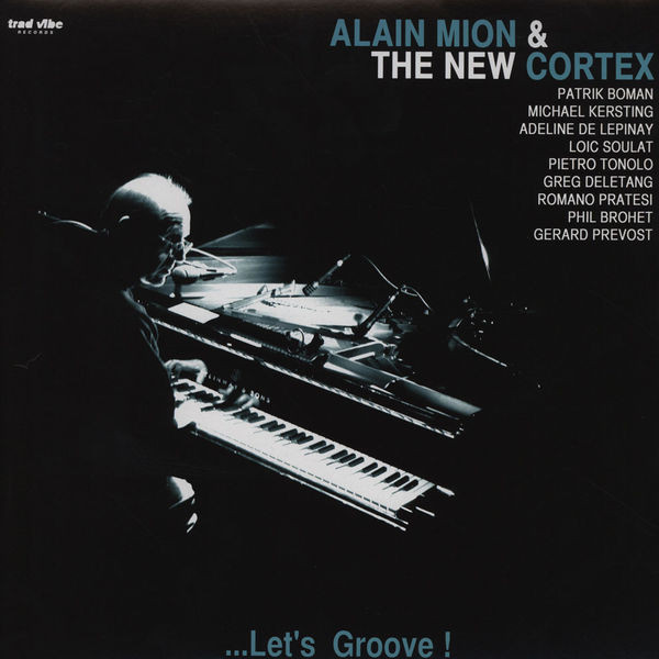Alain Mion & The New Cortex - ...Let's Groove! | Trad Vibe (TVLP07) - main Alain Mion & The New Cortex - ...Let's Groove! | Trad Vibe (TVLP07) - main