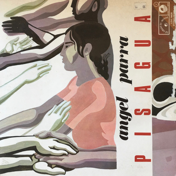 Angel Parra - Pisagua | Le Chant Du Monde (LDX 74628) - 2