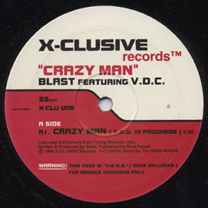Blast Featuring V.D.C. - Crazy Man | X-Clusive Records (X-CLU 008) - main