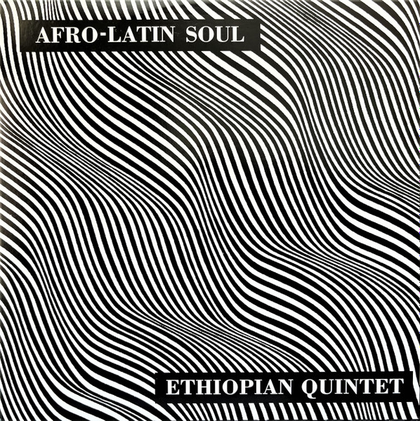 Mulatu Astatke & His Ethiopian Quintet - Afro-Latin Soul | Worthy Records (W-1014) - 2