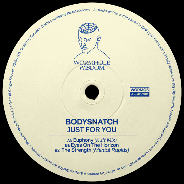 Bodysnatch - Just For You | Wormhole Wisdom (WORMO5) Bodysnatch - Just For You | Wormhole Wisdom (WORMO5)