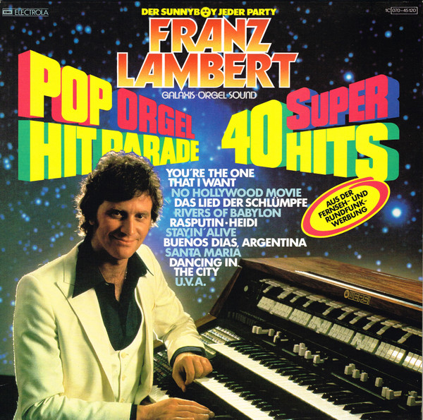 Franz Lambert - Super 40 Pop Orgel Hitparade | EMI Electrola (1C 070-45 120) - main