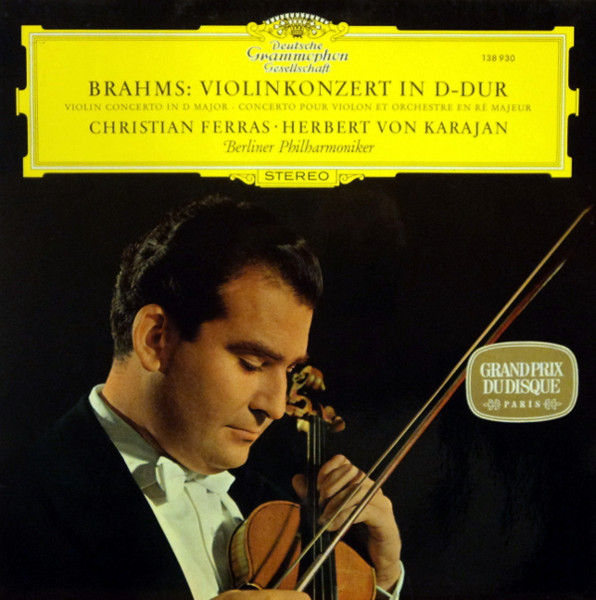 Johannes Brahms – Christian Ferras · Herbert von Karajan - Berliner Philharmoniker - Konzert Für Violine Und Orchester D-Dur | Deutsche Grammophon (138 930)