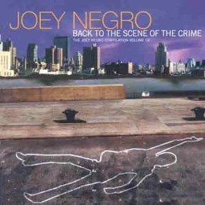 Joey Negro - Back To The Scene Of The Crime (The Joey Negro Compilation Volume 02) | Azuli Records (AZLP09) - main Joey Negro - Back To The Scene Of The Crime (The Joey Negro Compilation Volume 02) | Azuli Records (AZLP09) - main