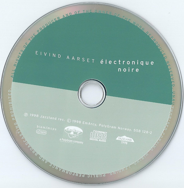 Eivind Aarset - Électronique Noire | Jazzland Recordings (558 128-2) - 3