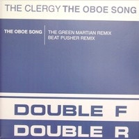 The Clergy - The Oboe Song (Remixes) | Double F Double R (DFXX 005)