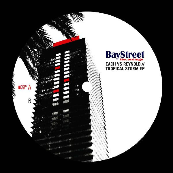 Each vs. Reynold - Tropical Storm EP | Bay Street Recordings (BAYSR 004) - main