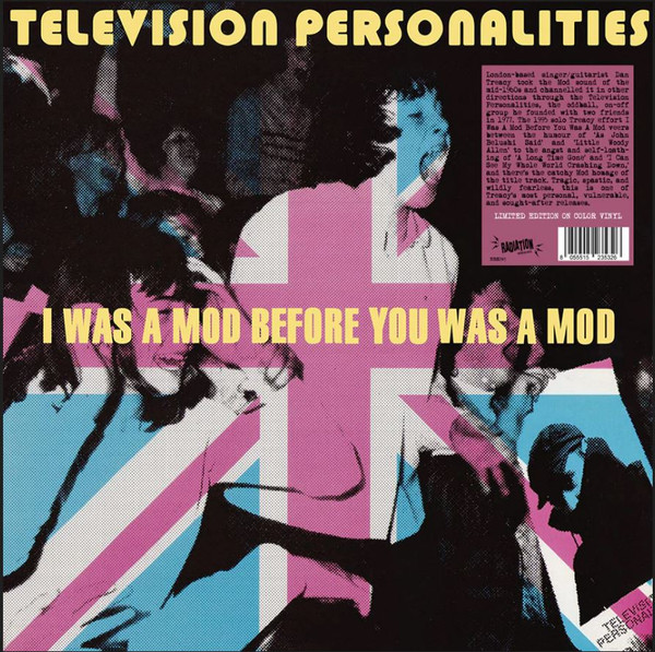Television Personalities - I Was A Mod Before You Was A Mod | Radiation Reissues (RRS249) - main