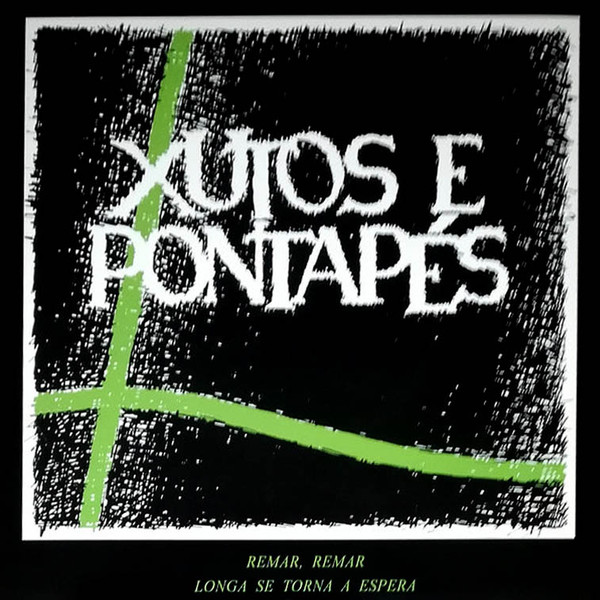 Xutos & Pontapés - Remar, Remar / Longa Se Torna A Espera | Phonograma (Phonog 003) - main