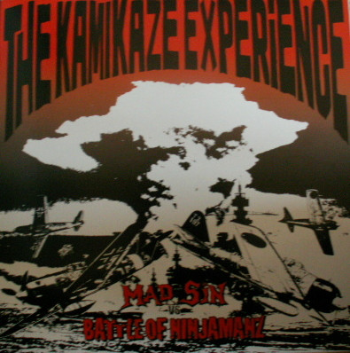 Mad Sin Vs. Battle Of Ninjamanz - The Kamikaze Experience | Vinyl Japan (JPB4) - main Mad Sin Vs. Battle Of Ninjamanz - The Kamikaze Experience | Vinyl Japan (JPB4) - main