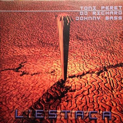 Toni Peret , DJ Richard & Johnny Bass - L'Estaca | ADN Sound (VLMX 152-3) - main
