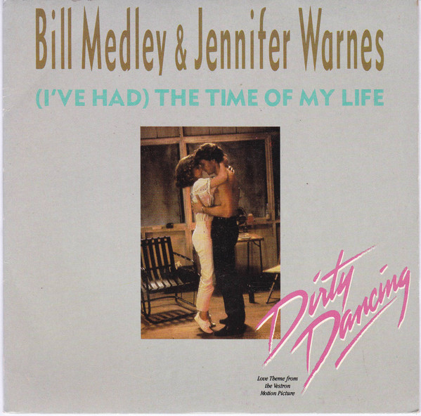 Bill Medley & Jennifer Warnes - (I've Had) The Time Of My Life | RCA (PB 49625)
