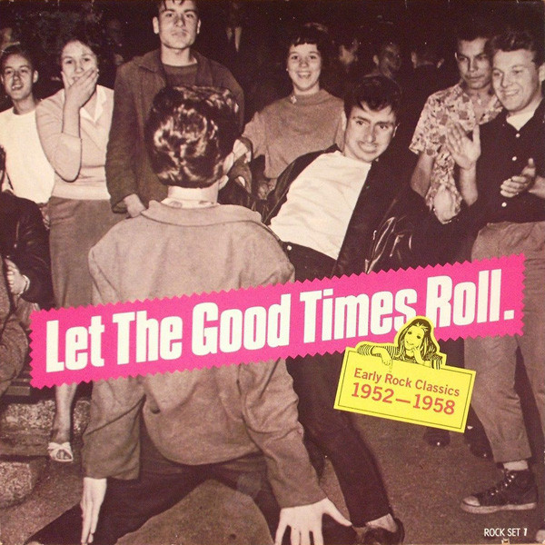 Various - "Let The Good Times Roll" Early Rock Classics 1952-1958 | Capitol Records (11C 078-78030) - main