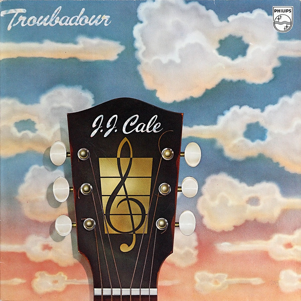 J.J. Cale - Troubadour | Philips (6369 131)