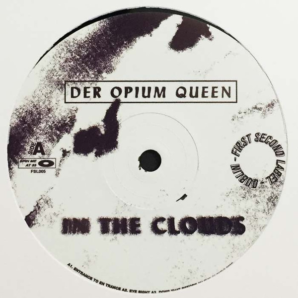 Der Opium Queen - In The Clouds | First Second Label (FSL005) - main Der Opium Queen - In The Clouds | First Second Label (FSL005) - main