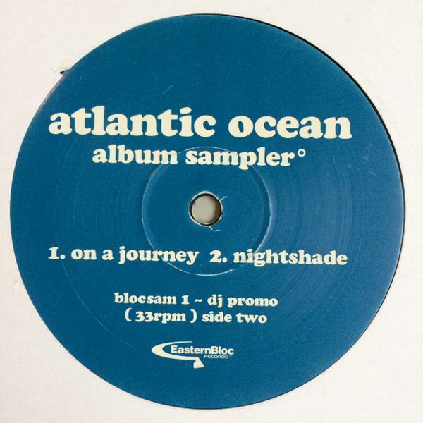 Atlantic Ocean - Album Sampler | Eastern Bloc Records (BLOCSAM 1) - 2 Atlantic Ocean - Album Sampler | Eastern Bloc Records (BLOCSAM 1) - 2