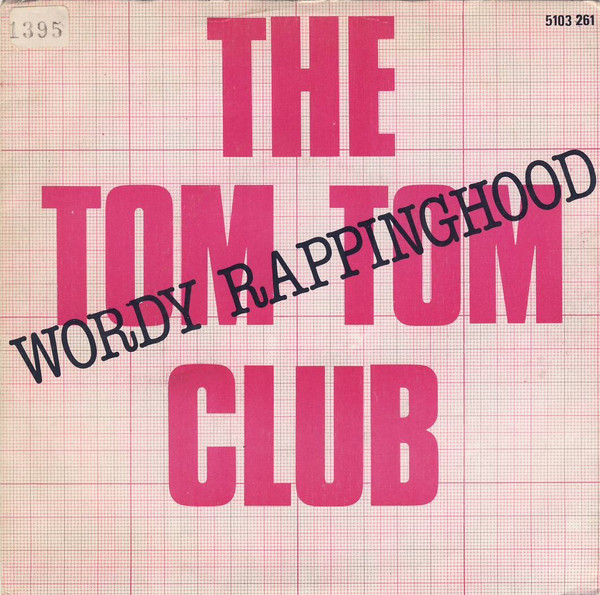 Tom Tom Club - Wordy Rappinghood | Island Records (5103 261) - main