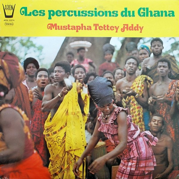 Mustapha Tettey Addy - Les Percussions Du Ghana | Arion (ARN 33574)