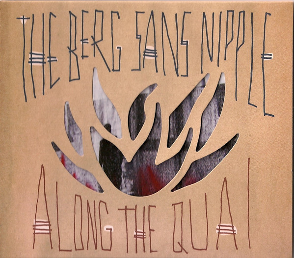 The Berg Sans Nipple - Along The Quai | Team Love Records (TL10) - main