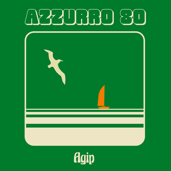 Azzurro 80 - Agip | Four Flies Records (FLIES 45-28) - main