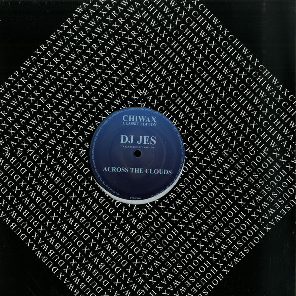 DJ Jes - Across The Clouds | Chiwax Classic Edition (CTXJES001)