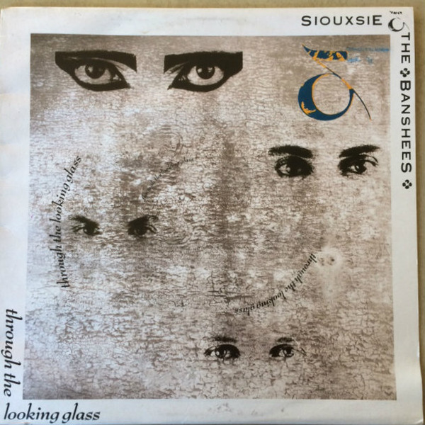 Siouxsie & The Banshees - Through The Looking Glass | Polydor (831 474-1) - main Siouxsie & The Banshees - Through The Looking Glass | Polydor (831 474-1) - main