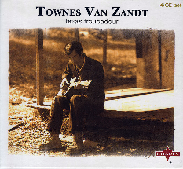 Townes Van Zandt - Texas Troubadour | Charly Records (SNAJ 729 CD)