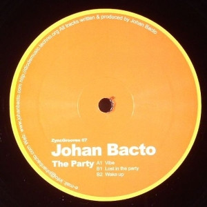 Johan Bacto - The Party | Zync Grooves (ZyncGrooves 07)
