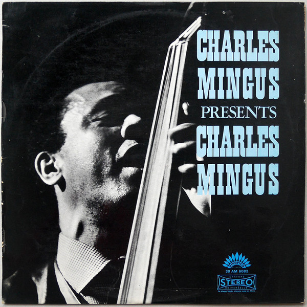 Charles Mingus - Presents Charles Mingus | America Records (30 AM 6082)