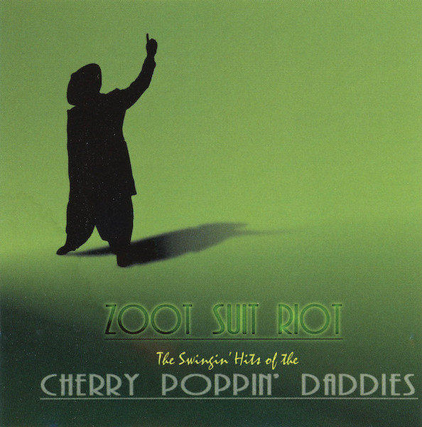 Cherry Poppin' Daddies - Zoot Suit Riot: The Swingin' Hits Of The Cherry Poppin' Daddies [CD] | Mojo Records (USD-53081)