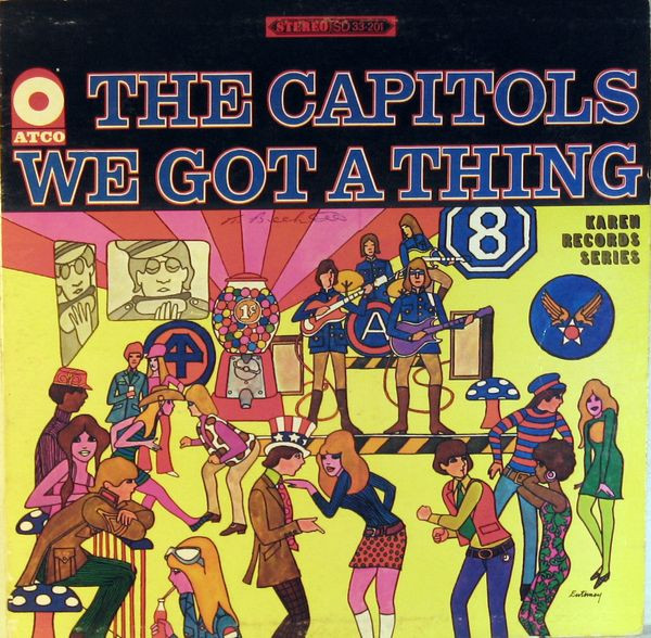 The Capitols - We Got A Thing | ATCO Records (SD 33-201) The Capitols - We Got A Thing | ATCO Records (SD 33-201)