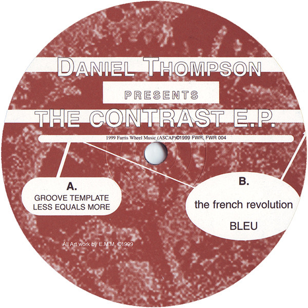 Daniel Thompson - The Contrast E.P. | Farris Wheel Recordings (FWR 004) - main Daniel Thompson - The Contrast E.P. | Farris Wheel Recordings (FWR 004) - main