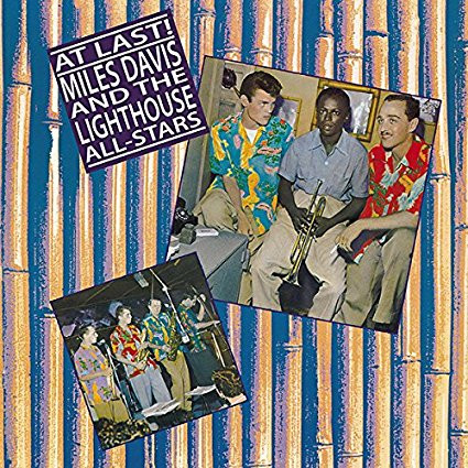 Miles Davis And Howard Rumsey's Lighthouse All-Stars - At Last! | Cornbread Records (CRNBR16028) - main
