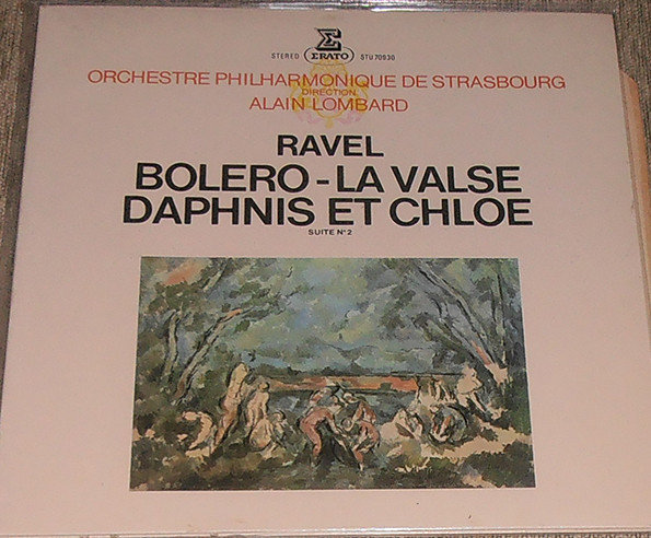 Maurice Ravel - Orchestre Philharmonique De Strasbourg , Alain Lombard - Boléro, La Valse, Daphnis Et Chloé Suite N° 2 | Erato (STU 70930) - 2