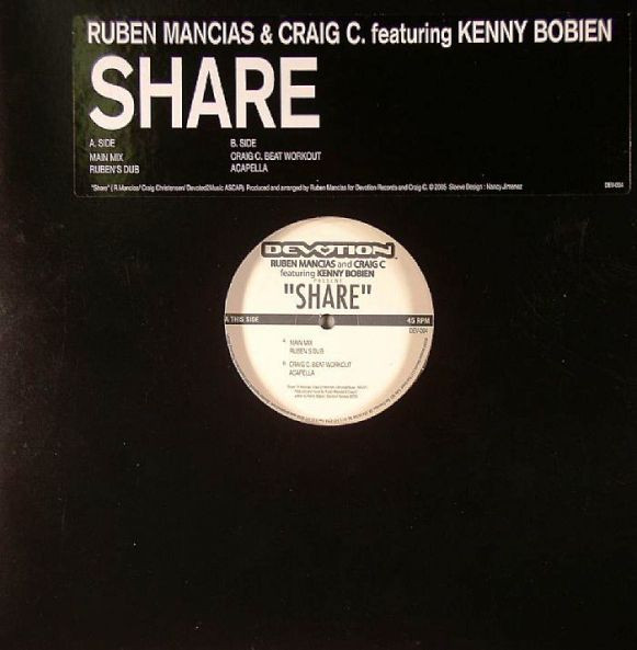 Ruben Mancias & Craig C. Featuring Kenny Bobien - Share | Devotion Records (DEV-004)
