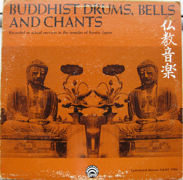 Unknown Artist - Buddhist Drums, Bells And Chants | Lyrichord (LLST 7200) - main