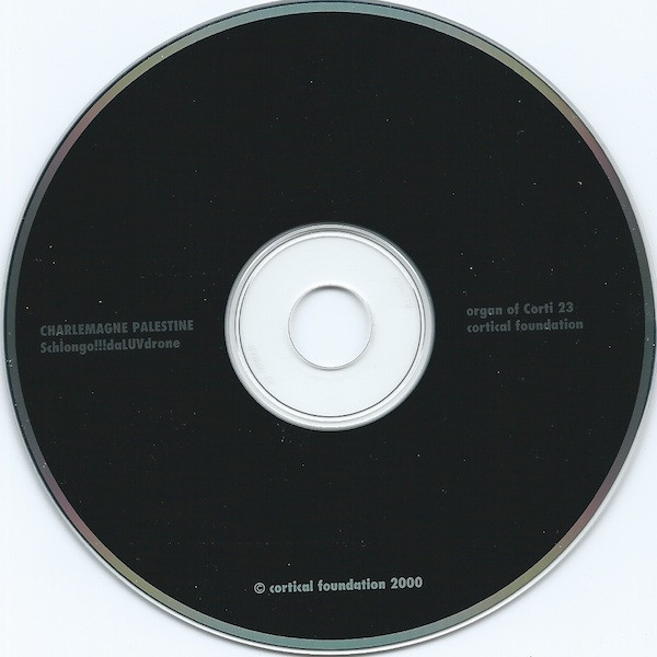 Charlemagne Palestine - Schlongo!!!daLUVdrone | Cortical Foundation (organ of Corti 23) - 3
