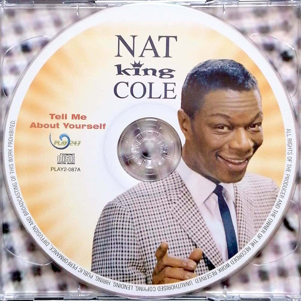 Nat King Cole - Tell Me About Yourself + Wild Is Love | Play 24-7 (Play 2-087) - 4 Nat King Cole - Tell Me About Yourself + Wild Is Love | Play 24-7 (Play 2-087) - 4