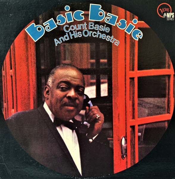 Count Basie Orchestra - Basic Basie | MPS Records (821 291-1) - main Count Basie Orchestra - Basic Basie | MPS Records (821 291-1) - main