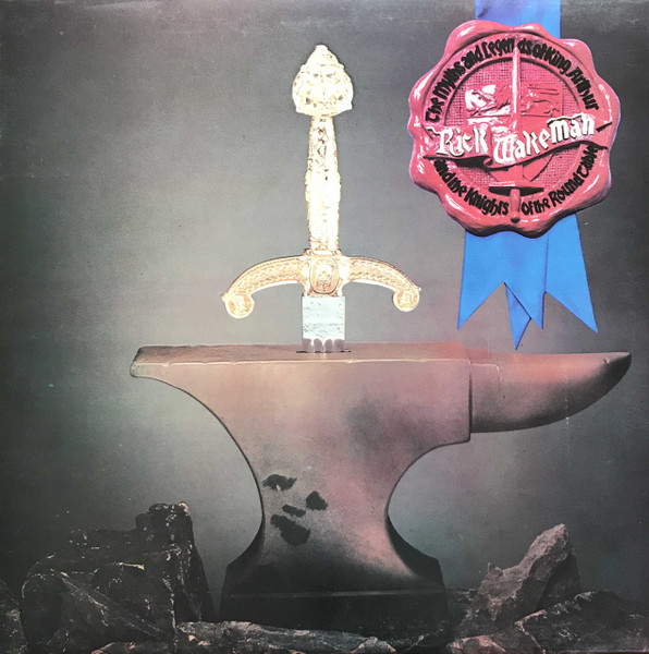Rick Wakeman - The Myths And Legends Of King Arthur And The Knights Of The Round Table | A&M Records (88 674 XOT)