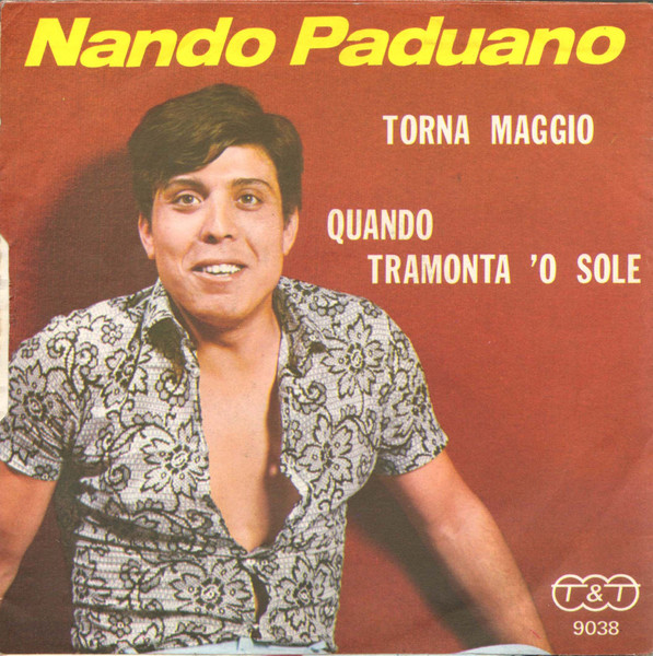 Nando Paduano - Torna Maggio / Quanno Tramonta 'O Sole | T&T (T.T. 9038) - 2