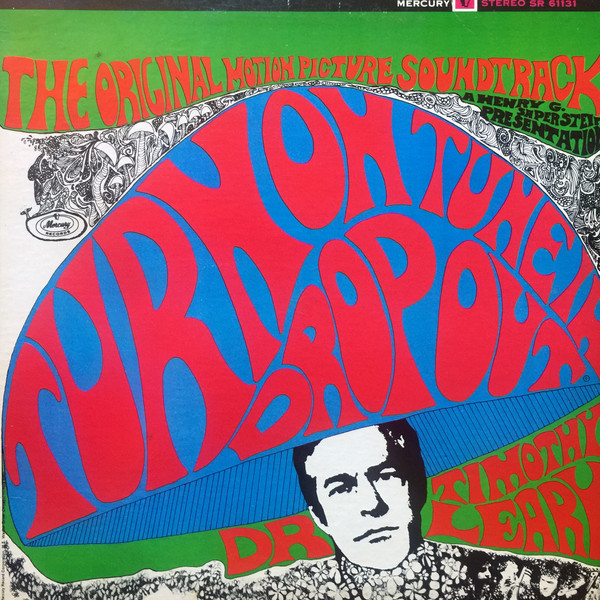 Dr. Timothy Leary - Turn On, Tune In, Drop Out (The Original Motion Picture Soundtrack) | Mercury (SR 61131) Dr. Timothy Leary - Turn On, Tune In, Drop Out (The Original Motion Picture Soundtrack) | Mercury (SR 61131)