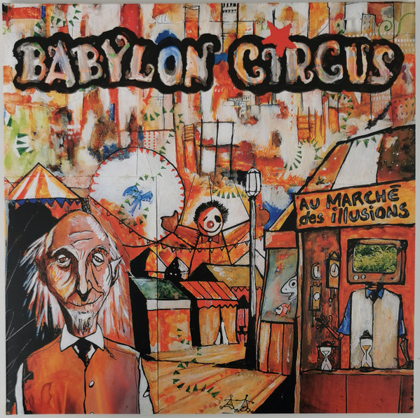 Babylon Circus - Au Marché Des Illusions | Baco Distrib (Aaki Records 2023)