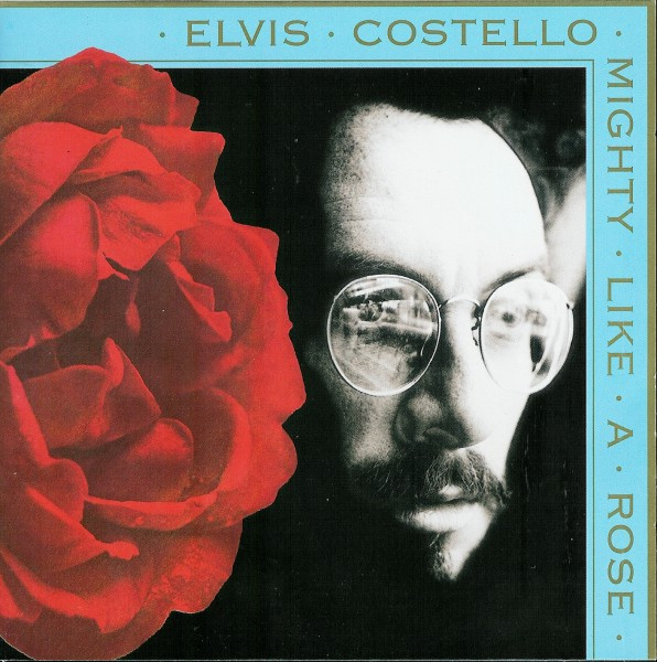 Elvis Costello - Mighty Like A Rose | Rhino Records (8122-78189-2)
