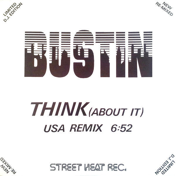 Bustin - Think (About It) (Special U.S.A. Remix) | Streetheat (STH 501) - main