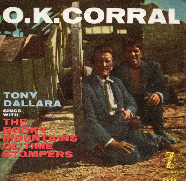 Tony Dallara Con Rocky Mountains Ol' Time Stompers - Ok Corral | Zafiro (Z-E 86)