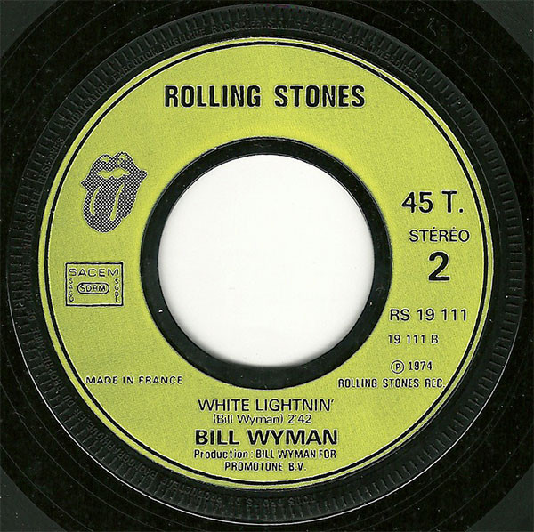 Bill Wyman - I Wanna Get Me A Gun / White Lightnin' | Rolling Stones Records (RS 19111) - 4