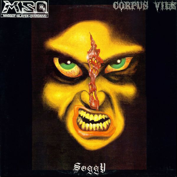 Maggot Slayer Overdrive / Corpus Vile - Soggy | MCR UK (MCRUK 004)