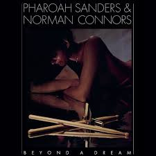 Pharoah Sanders & Norman Connors - Beyond A Dream | Music On Vinyl (MOVLP3634)