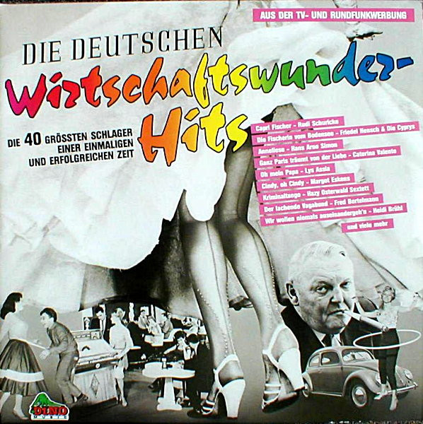 Various - Die Deutschen Wirtschaftswunder-Hits (Die 40 Grössten Schlager Einer Einmaligen Und Erfolgreichen Zeit) | Dino Music (LP 1131)